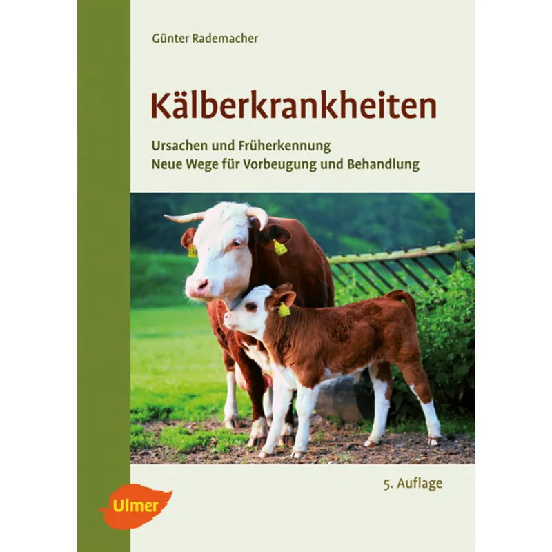 Preiswert Kälberkrankheiten - Ursachen und Früherkennung: Neue Wege für Vorbeugung und Behandlung