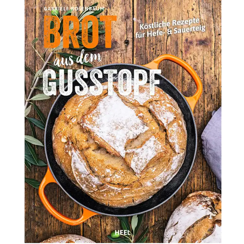 Brot aus dem Gusstopf Rezepte für Hefe und Sauerteig Solange Der Vorrat Reicht