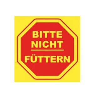 Warnschild - Bitte nicht füttern - Finale Aktion